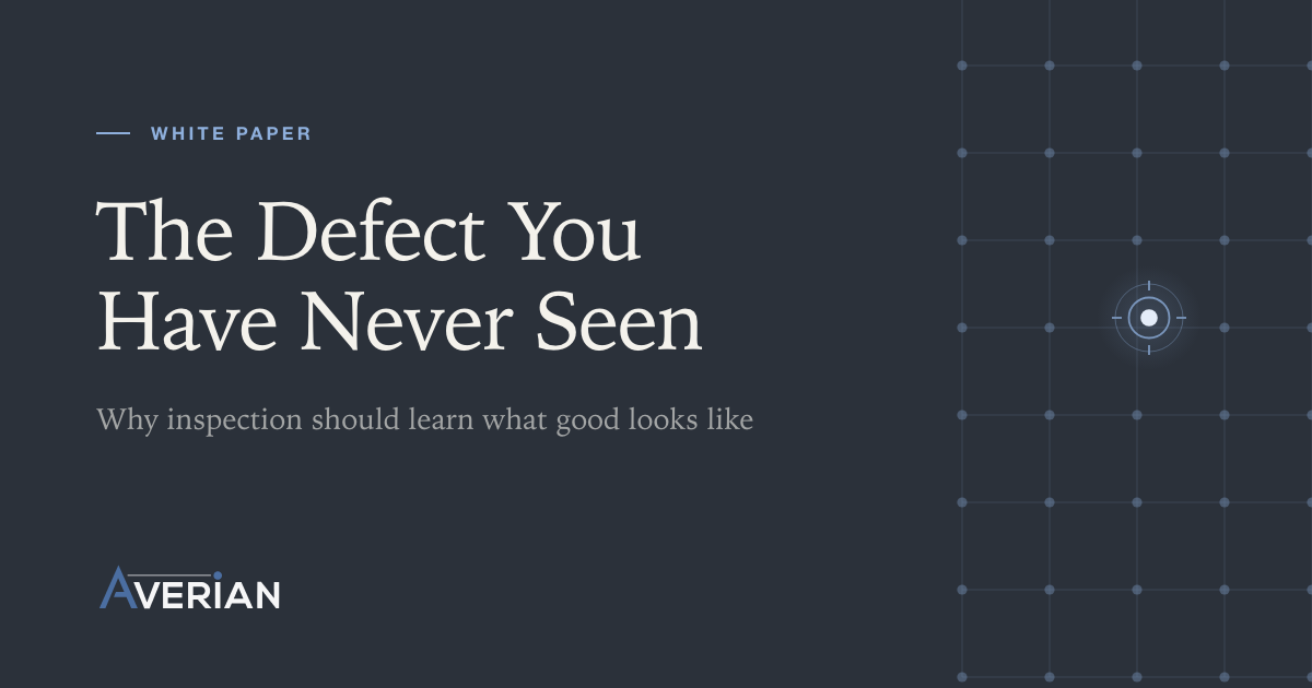 The Defect You Have Never Seen, an Averian white paper on anomaly detection in industrial inspection